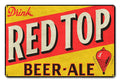 Red Top Beer Ale “Made in the USA with heavy gauge steel"